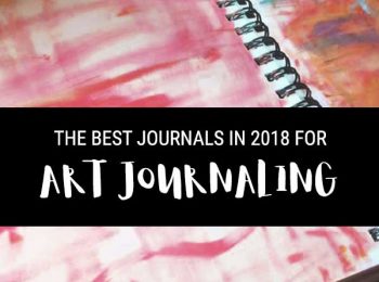 The Best Journals for Art Journaling in 2018