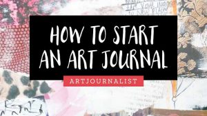 how to start an art journal
