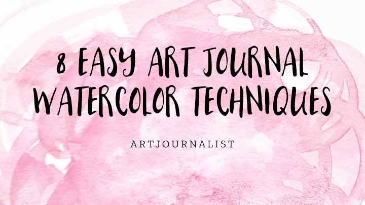 8 Fun & Easy Watercolor Painting Techniques - Artjournalist